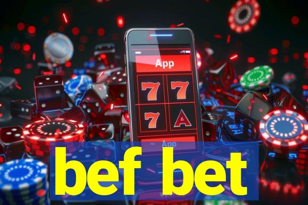 bef bet